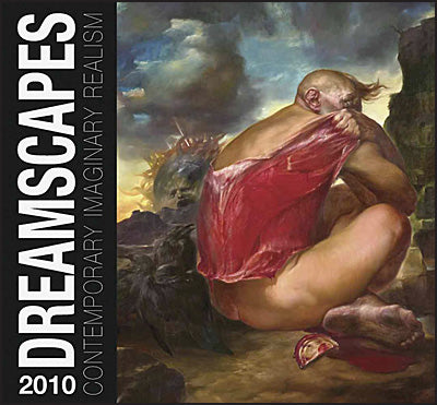 DREAMSCAPES 2010: Contemporary Imaginary Realism