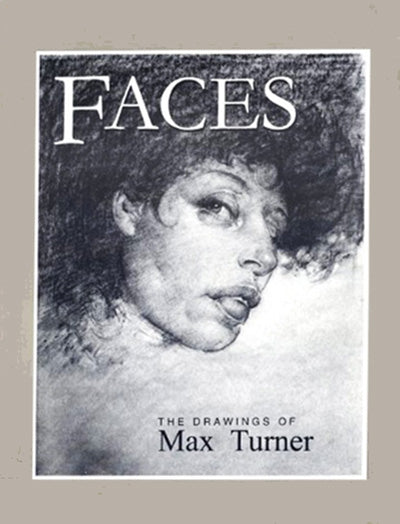 FACES The Drawings Of Max Turner Signed