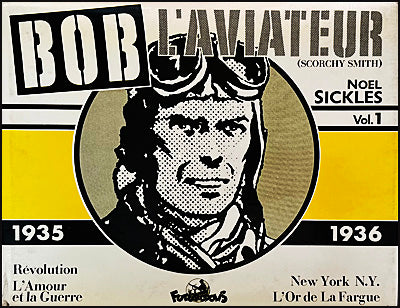 BOB L’AVIATEUR (Scorchy Smith) Volume 1, 1935 - 1936