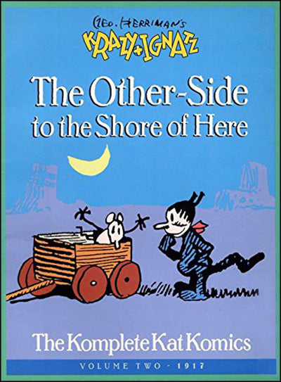 GEORGE HERRIMAN’S Krazy & Ignatz VOLUME 1 & 2