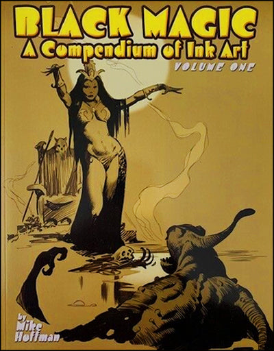 BLACK MAGIC A Compendium of Ink Art Volume 1