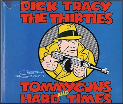 DICK TRACY THE THIRTIES Tommy Guns And Hard Times