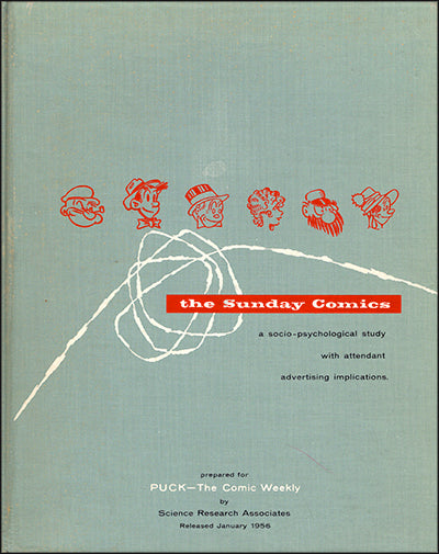 THE SUNDAY COMICS A Socio-Psychological Study With Attendant Advertising Implications