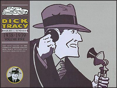 THE COMPLETE CHESTER GOULD'S DICK TRACY Volume 5 1938-1939