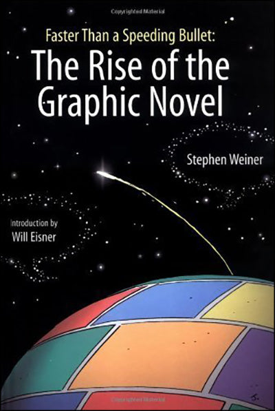 FASTER THAN A SPEEDING BULLET: The Rise of the Graphic Novel
