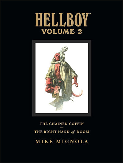 HELLBOY LIBRARY EDITION, VOLUME 2: The Chained Coffin, The Right Hand Of Doom