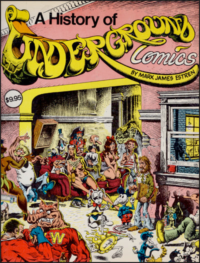 A HISTORY OF UNDERGROUND COMICS