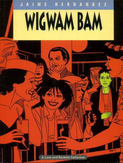WIGWAM BAM Volume Eleven of the Complete Love & Rockets HC