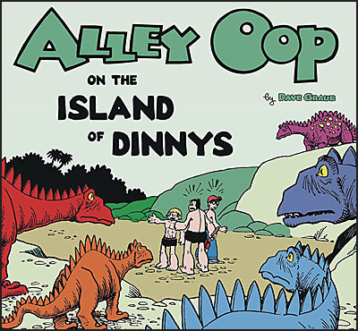 ALLEY OOP AND THE ISLAND OF DINNYS 1973 Dave Graue