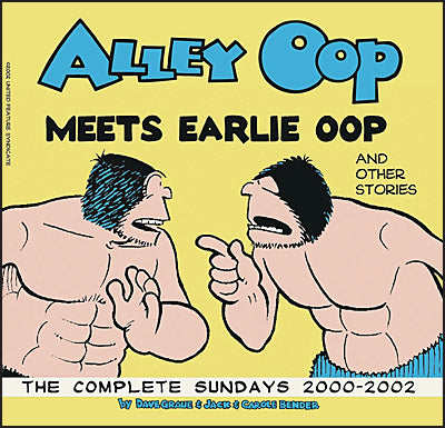 ALLEY OOP MEETS EARLIE OOP The Complete Sundays 2000-2002