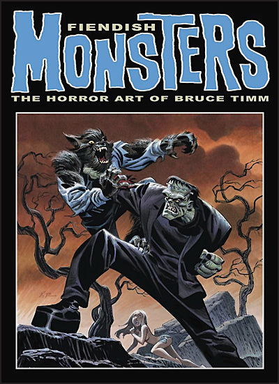FIENDISH MONSTERS The Horror Art of Bruce Timm