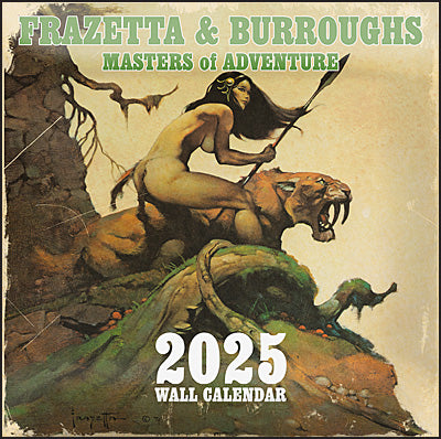 FRAZETTA & BURROUGHS MASTERS OF ADVENTURE 2025 Calendar