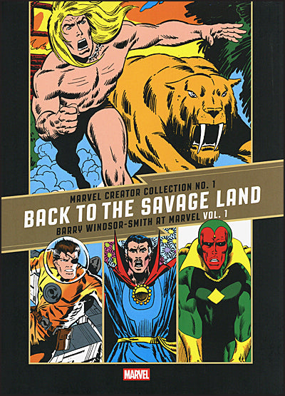 THE MARVEL CREATOR COLLECTION Volume 1 Back to the Savage Land