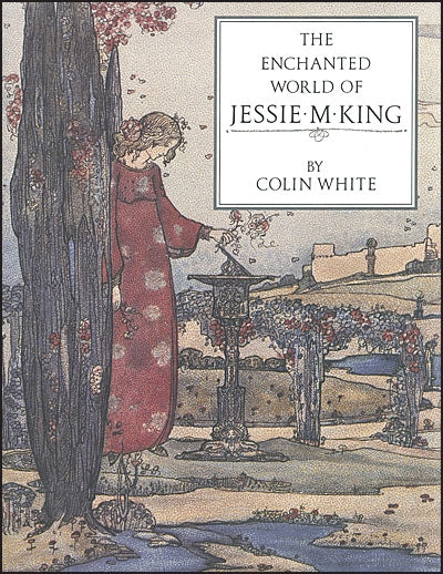 THE ENCHANTED WORLD OF JESSIE M. KING