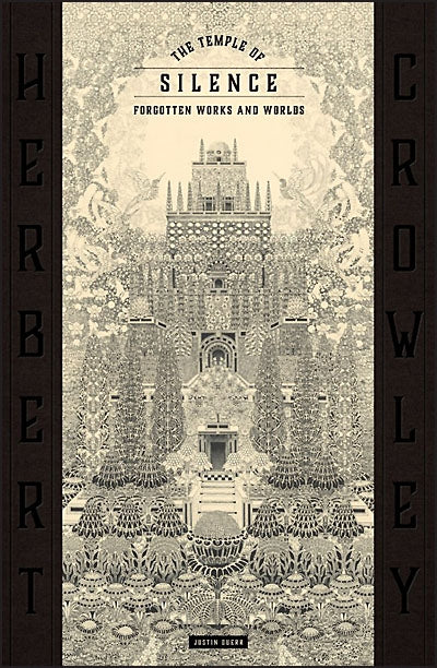 THE TEMPLE OF SILENCE Forgotten Works & World of Herbert Crowley