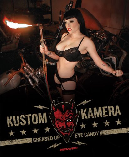 KUSTOM KAMERA Greased Up Eye Candy