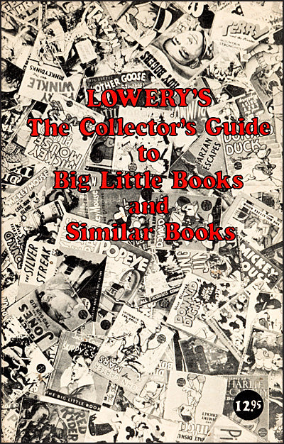LOWERY'S The Collector's Guide to Big Little Books and Similar Books