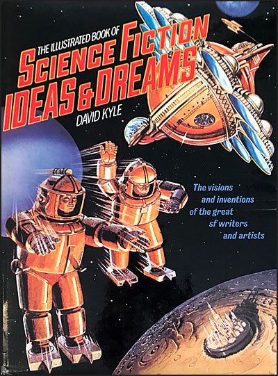 THE ILLUSTRATED BOOK OF SCIENCE FICTION IDEALS & DREAMS