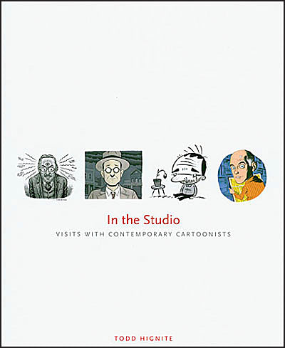 IN THE STUDIO VISITS WITH CONTEMPORARY CARTOONISTS