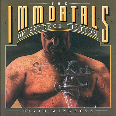 THE IMMORTALS OF SCIENCE FICTION
