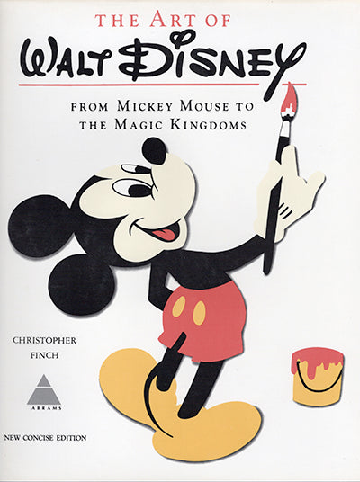 THE ART OF WALT DISNEY From Mickey Mouse To The Magic Kingdoms
