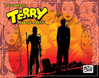 THE COMPLETE TERRY AND THE PIRATES Set of Six Volumes