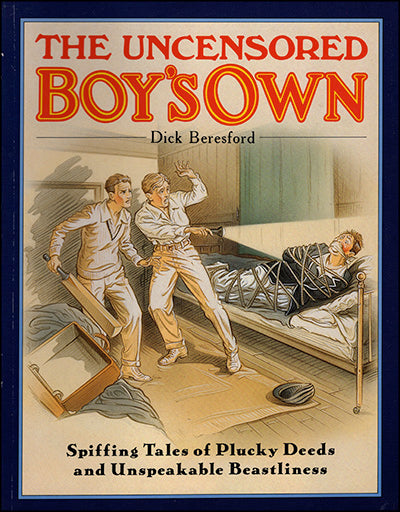 THE UNCENSORED BOY'S OWN
