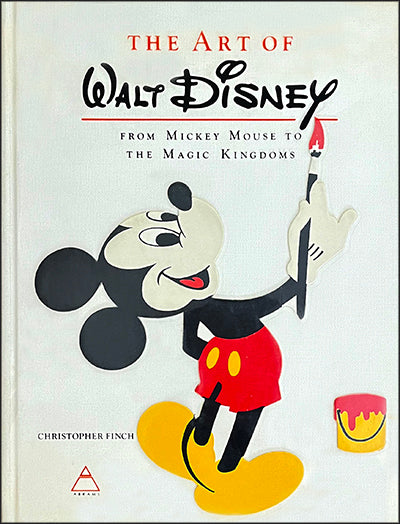 THE ART OF WALT DISNEY From Mickey Mouse To The Magic Kingdoms