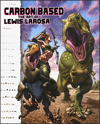 CARBON BASED The Art of Lewis LaRosa
