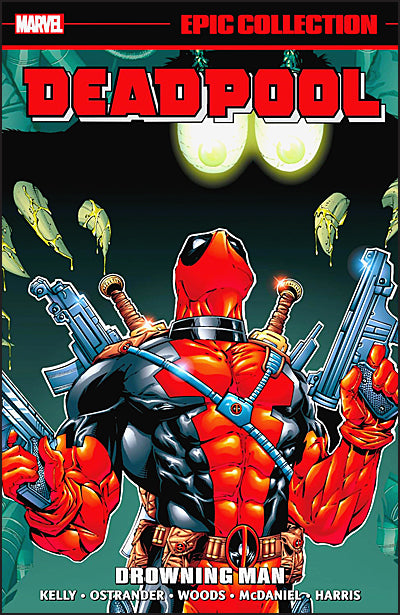 DEADPOOL Epic Collection Volume 3 Drowning Man