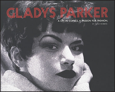 GLADYS PARKER A Life in Comics, A Passion for Fashion