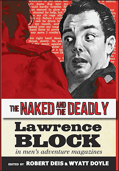 THE NAKED AND THE DEADLY Lawrence Block in Men's Adventure Magazines Hardcover