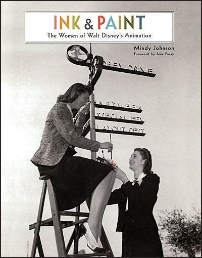 INK & PAINT The Women of Walt Disney's Animation