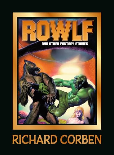 ROWLF AND OTHER FANTASY STORIES BY RICHARD CORBEN