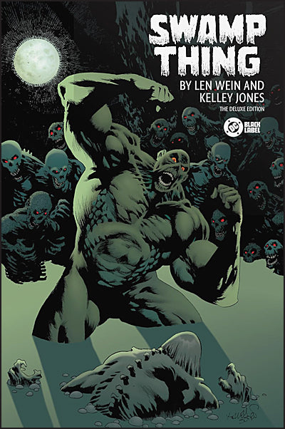 SWAMP THING By Len Wein and Kelley Jones Deluxe Edition