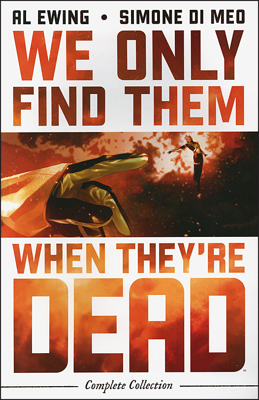 We Only Find Them When They're Dead Complete Collection